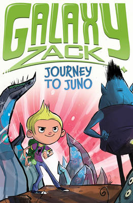 Book cover for Galaxy Zack: Journey to Juno