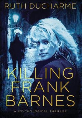 Book cover for Killing Frank Barnes