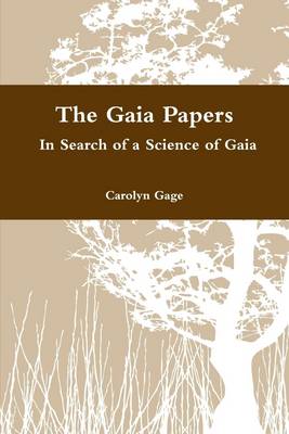 Book cover for The Gaia Papers: In Search of a Science of Gaia