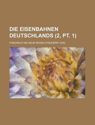 Book cover for Die Eisenbahnen Deutschlands (2, PT. 1 )