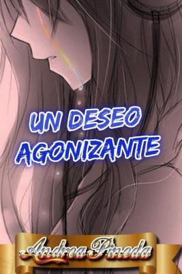 Book cover for Un deseo agonizante
