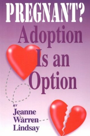 Cover of Pregnant? Adoption is an Option