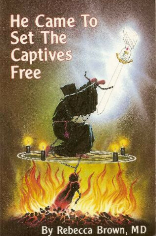 Cover of He Came to Set the Captives Free