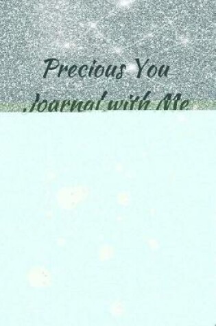 Cover of Precious You Journal with Me