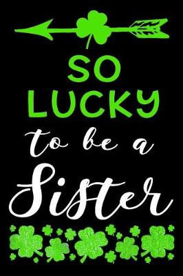 Book cover for So Lucky To Be A Sister