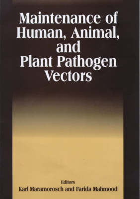 Cover of Maintenance of Human, Animal, and Plant Pathogen Vectors