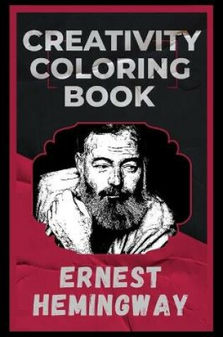 Cover of Ernest Hemingway Creativity Coloring Book