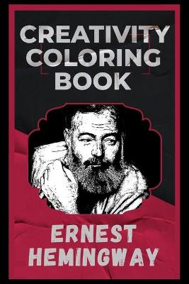 Book cover for Ernest Hemingway Creativity Coloring Book