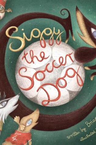 Cover of Siggy Soccer Dog