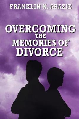 Book cover for Overcoming the Memories of Divorce