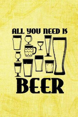 Book cover for All You Need Is Beer