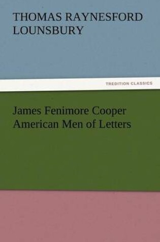 Cover of James Fenimore Cooper American Men of Letters