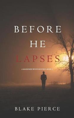 Book cover for Before He Lapses (A Mackenzie White Mystery-Book 11)