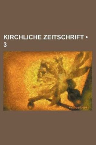 Cover of Kirchliche Zeitschrift (3)