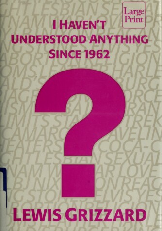 Book cover for I Haven't Understood Anything Since 1962 and Other Nekkid Truths