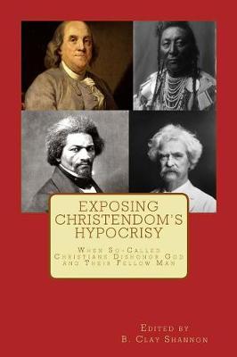 Book cover for Exposing Christendom's Hypocrisy