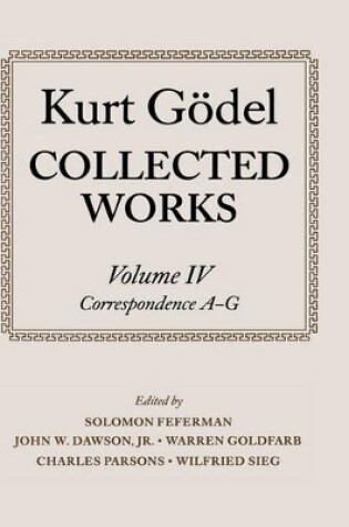 Cover of Kurt Gödel: Collected Works: Volume IV