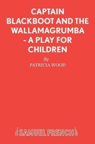 Cover of Captain Blackboot and the Wallamagrumba