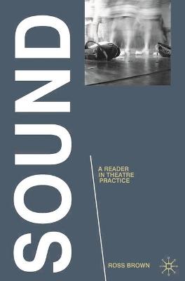 Book cover for Sound: A Reader in Theatre Practice