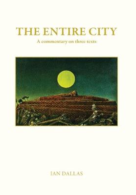 Book cover for The Entire City, a commentary on three texts