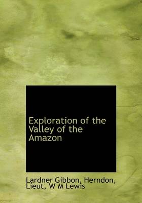 Book cover for Exploration of the Valley of the Amazon