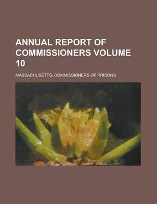 Book cover for Annual Report of Commissioners Volume 10