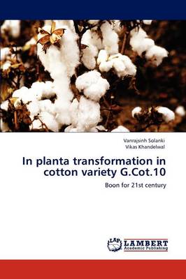 Book cover for In Planta Transformation in Cotton Variety G.Cot.10