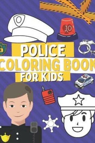 Cover of Police Coloring Book For Kids