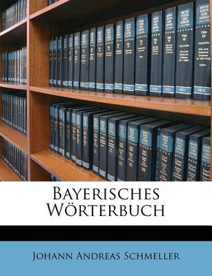 Book cover for Bayerisches Worterbuch, Erster Theil