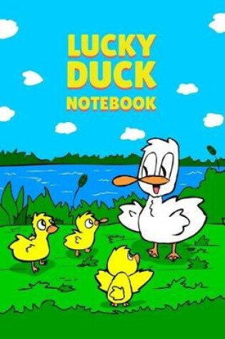 Cover of Lucky Duck Notebook