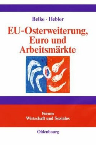 Cover of Eu-Osterweiterung, Euro Und Arbeitsmärkte