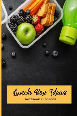 Book cover for Lunch Box Ideas Notebook & Logbook