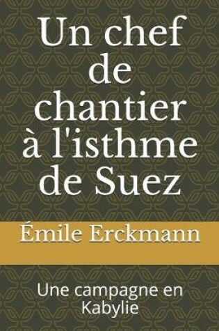 Cover of Un chef de chantier a l'isthme de Suez