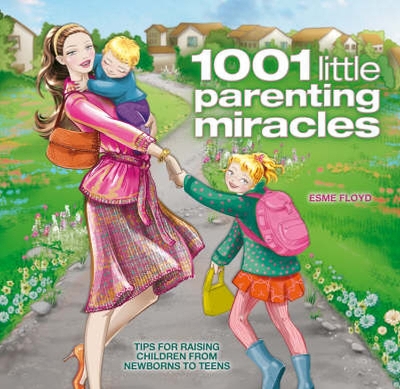 Book cover for 1001 Little Parenting Miracles