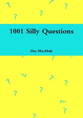 Book cover for 1001 Silly Questions