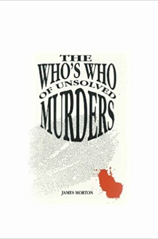 Cover of The Who's Who of Unsolved Murders