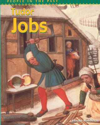 Book cover for People In The Past: Tudor Jobs