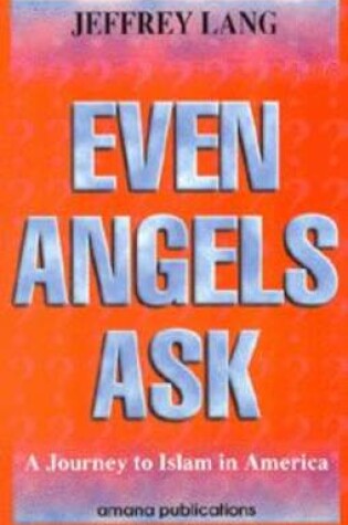 Cover of Even Angels Ask