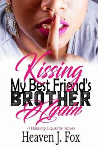 Cover of Kissing My Best Friend's Brother Again