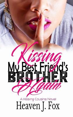 Cover of Kissing My Best Friend's Brother Again