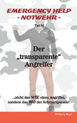 Book cover for Emergency Help - Notwehr Teil III / Der "transparente" Angreifer