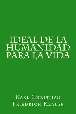 Book cover for Ideal de La Humanidad Para La Vida