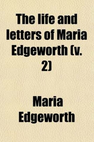 Cover of The Life and Letters of Maria Edgeworth (V. 2)