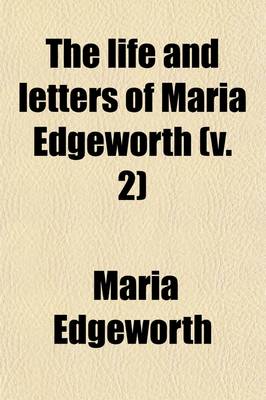 Book cover for The Life and Letters of Maria Edgeworth (V. 2)