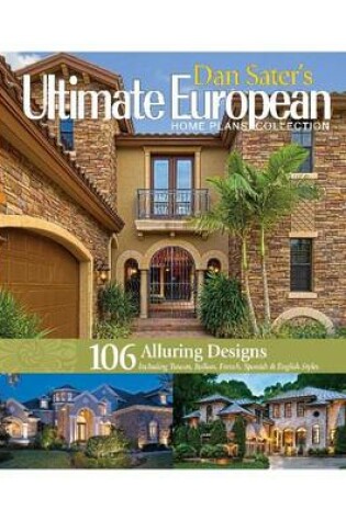 Cover of Dan Sater's Ultimate European Home Plans Collection