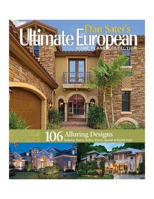 Book cover for Dan Sater's Ultimate European Home Plans Collection