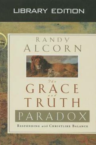 Cover of The Grace and Truth Paradox (Library Edition)