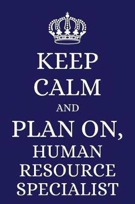 Book cover for Keep Calm and Plan on Human Resource Specialist