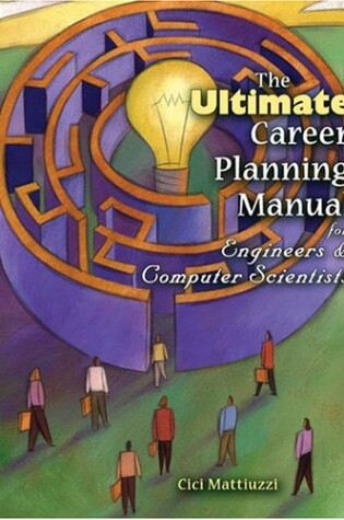 Cover of THE ULTIMATE CAREER PLANNING MANUAL FOR ENGINEERS AND COMPUTER SCIENTISTS