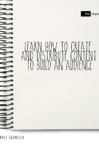 Cover of Learn How to Create and Distribute Content to Build an Audience
